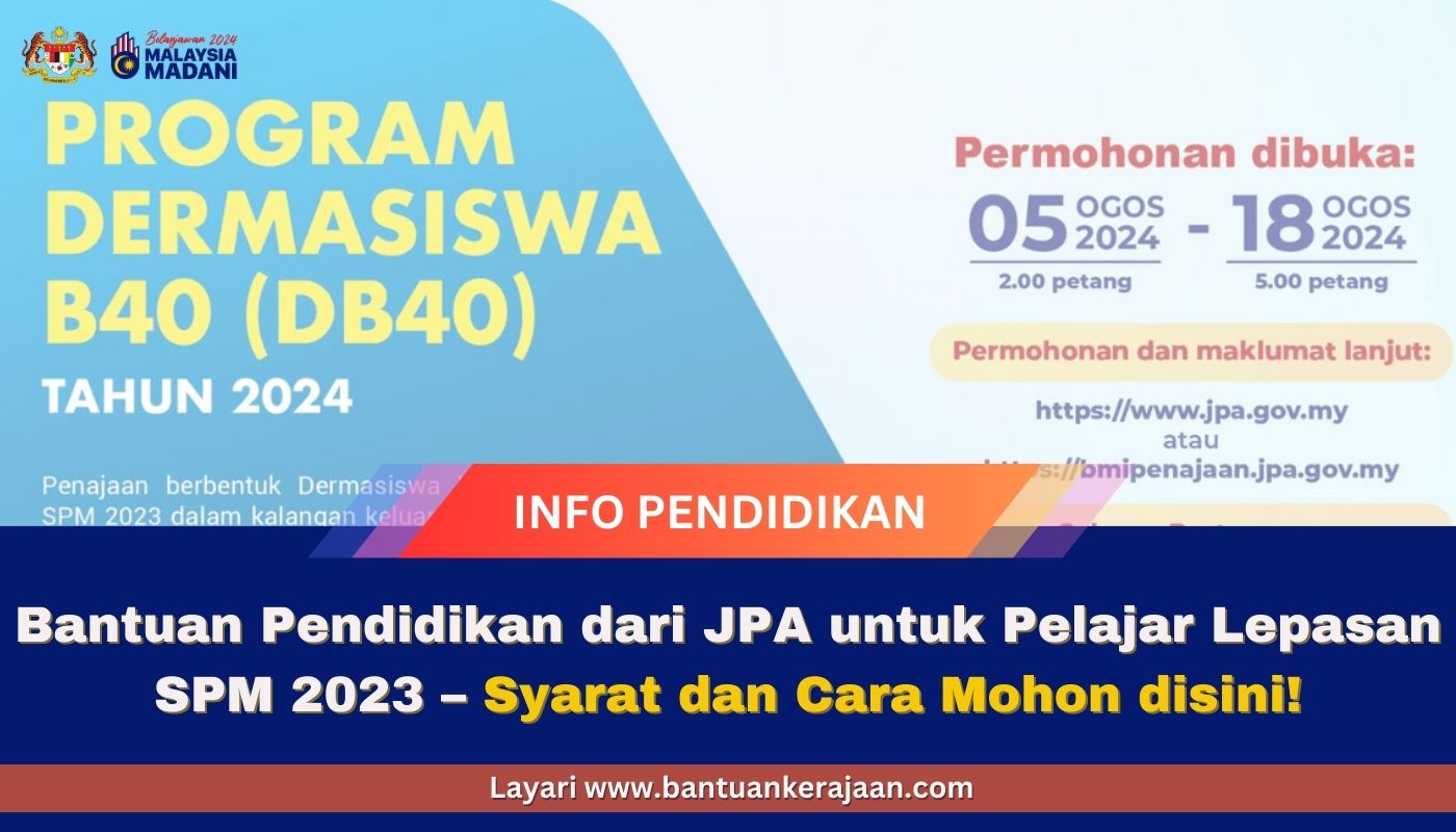 Bantuan Pendidikan Dari JPA Untuk Pelajar Lepasan SPM 2023 – Syarat Dan ...