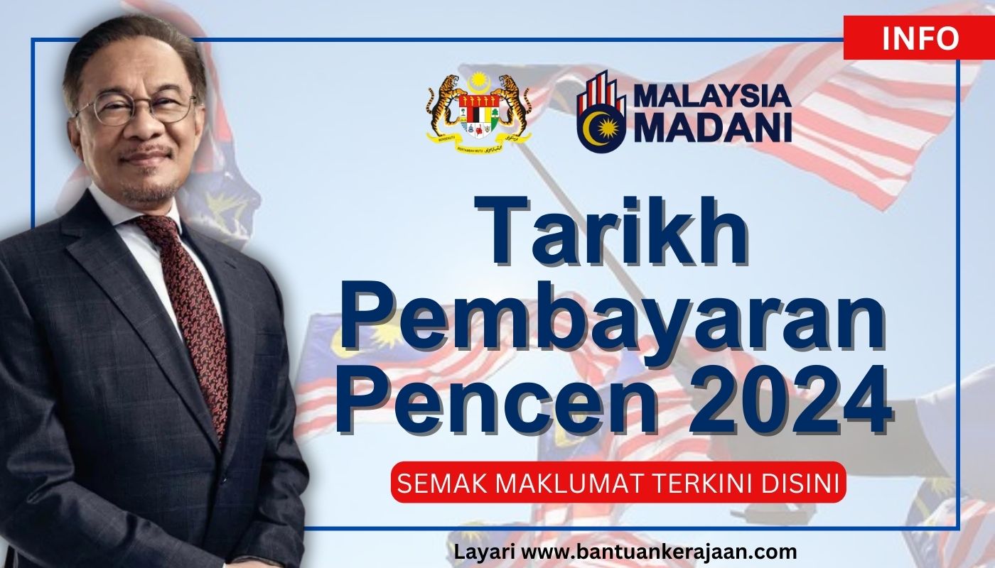 Tarikh Pembayaran Pencen 2024: Semak Di Sini Sekarang! - Bantuan Kerajaan